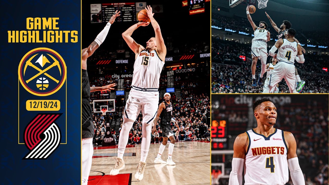 Denver Nuggets vs. Portland Trailblazers Full Game Highlights 📺 | 12/19/24