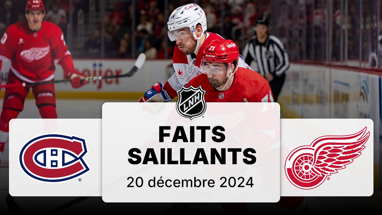 Canadiens vs Red Wings 20/12/24 | Faits saillants