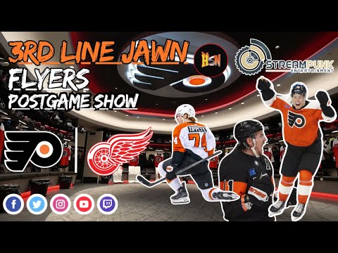 3rd Line Jawn | Philadelphia vs Detroit | Flyers Postgame Show