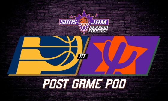 668. Suns (14-12) vs. Pacers Post Game Pod