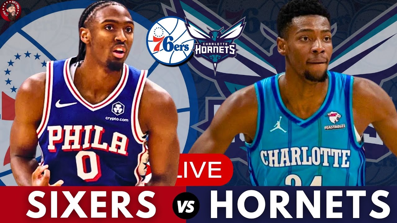 Philadelphia 76ers vs Charlotte Hornets Play-By-Play & Live Scoreboard