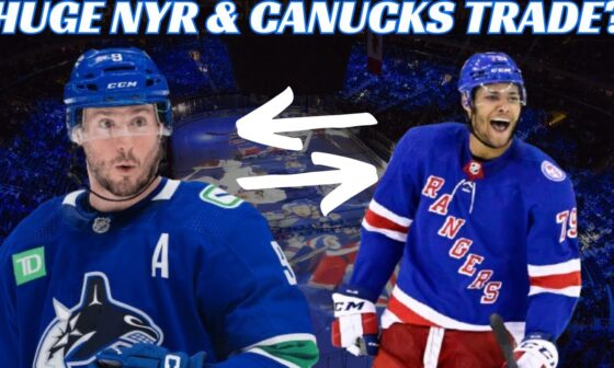 NHL Trade Rumours - Huge Canucks & NYR Trade? Sabres, Pens, Preds, Red Wings, Leafs Recall Murray