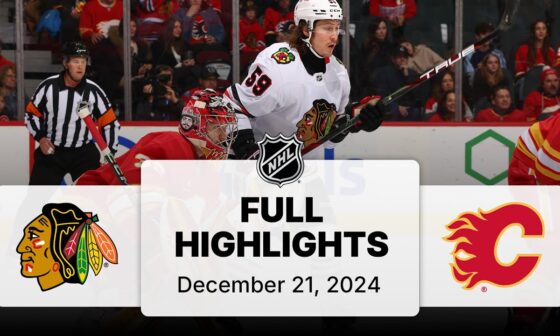 NHL Highlights | Blackhawks vs. Flames | December 21, 2024