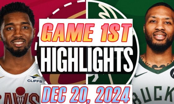 Cleveland Cavaliers Vs Milwaukee Bucks Game 1ST Highlights Dec 20,2024 NBA Season 2024-25