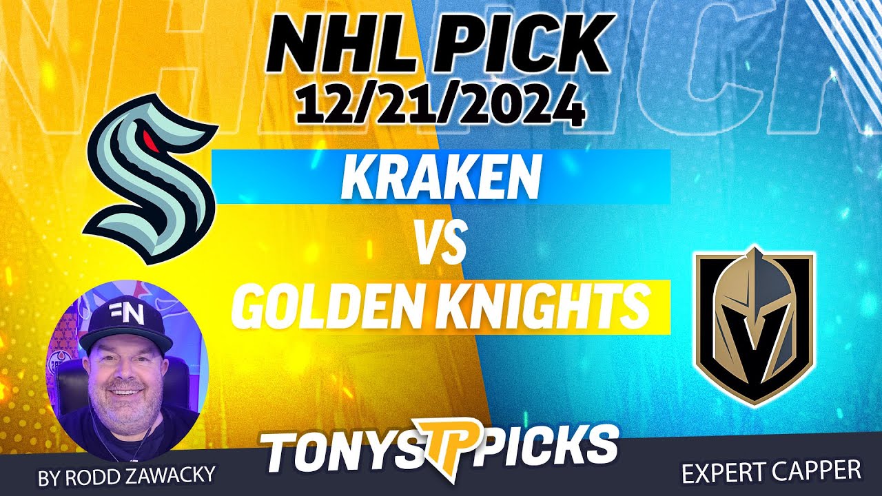 Seattle Kraken vs Vegas Golden Knights 12/21/24 NHL Pick Prediction