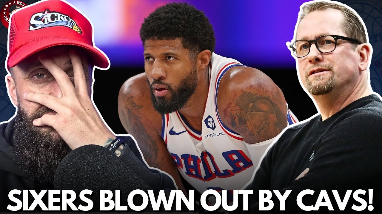 Sixers get SMOKED by Cavs.  Paul George another NO-SHOW and Nick Nurse has brain damage.