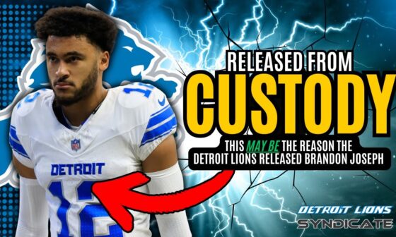 The REASON S Brandon Joseph Was MOST LIKELY RELEASED By The Detroit Lions!