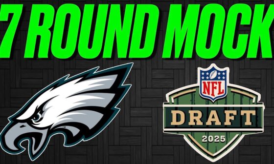 7 ROUND NFL MOCK DRAFT 2025| Philadelphia Eagles