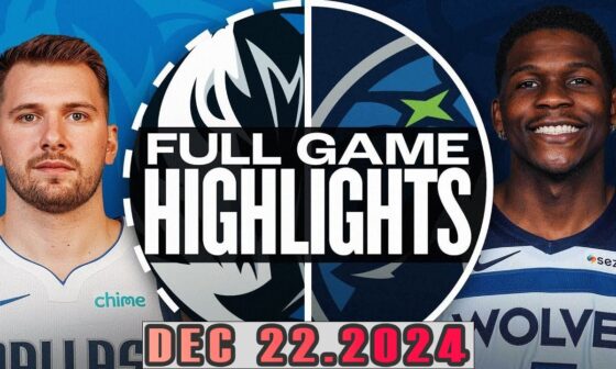 Minnesota Timberwolves VS Dallas Mavericks FULL GAME  Highlights Dec 22,2024 NBA Season 2024-25