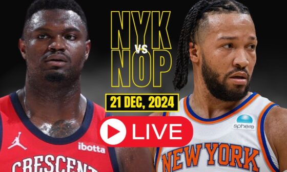 🔴LIVE : New York Knicks vs New Orleans Pelicans Full Game | NBA Live | DEC,21 2024 | 2K24