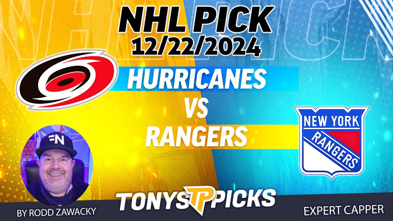 Carolina Hurricanes vs New York Rangers 12/22/24 NHL Pick Prediction