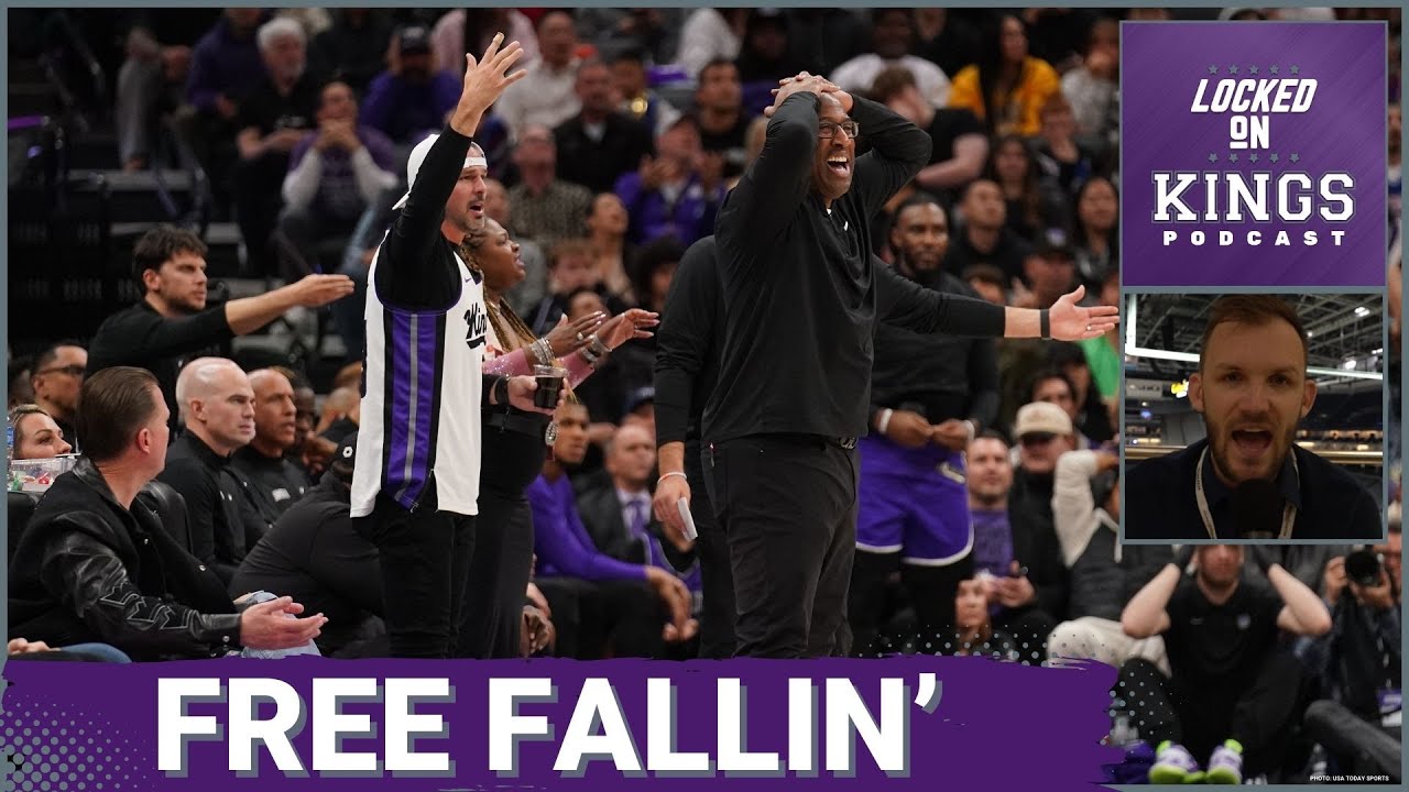 The Sacramento Kings are in Free Fall | Locked On Kings