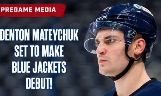 DENTON MATEYCHUK SET TO MAKE COLUMBUS BLUE JACKETS DEBUT TONIGHT! 💪| Pregame Media