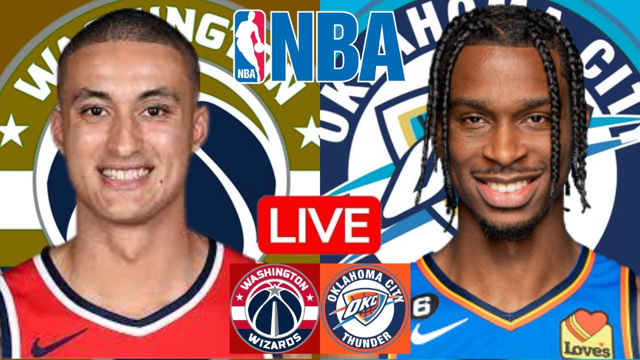 LIVE: WASHINGTON WIZARDS vs OKLAHOMA CITY THUNDER | NBA | PLAY BY PLAY | SCOREBOARD