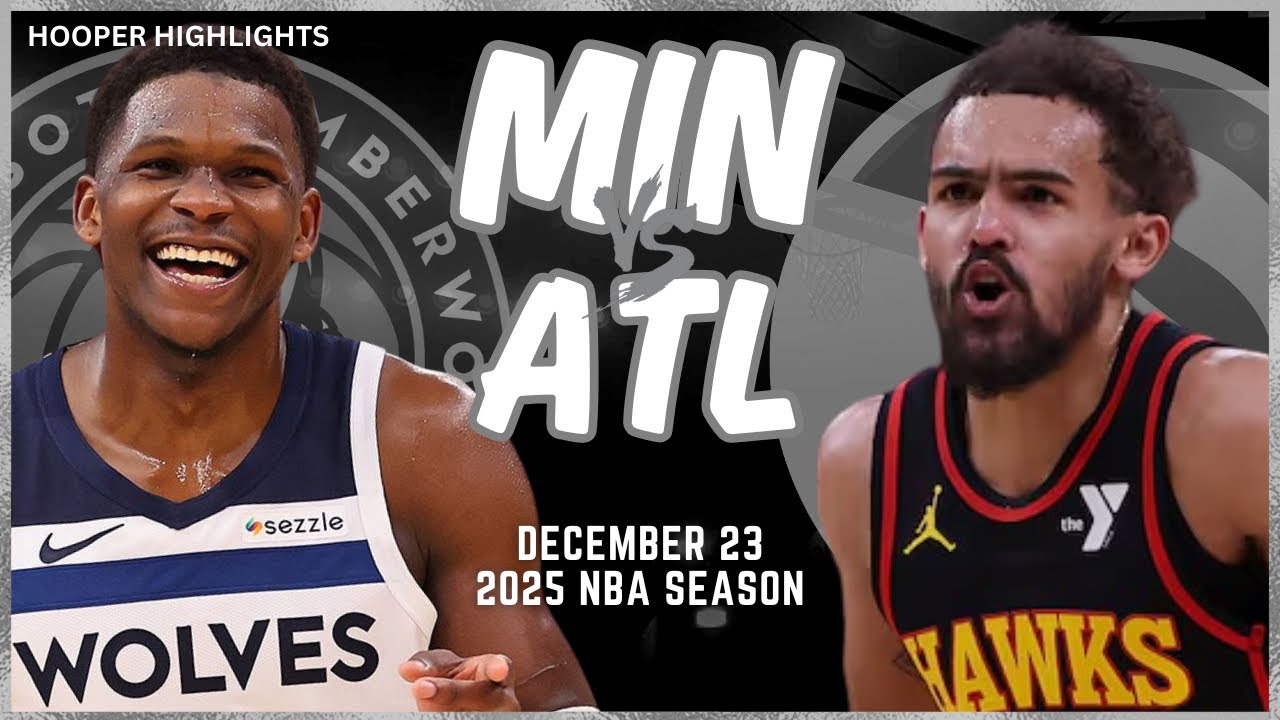 Minnesota Timberwolves vs Atlanta Hawks Full Game Highlights | Dec 23 | 2025 NBA Season