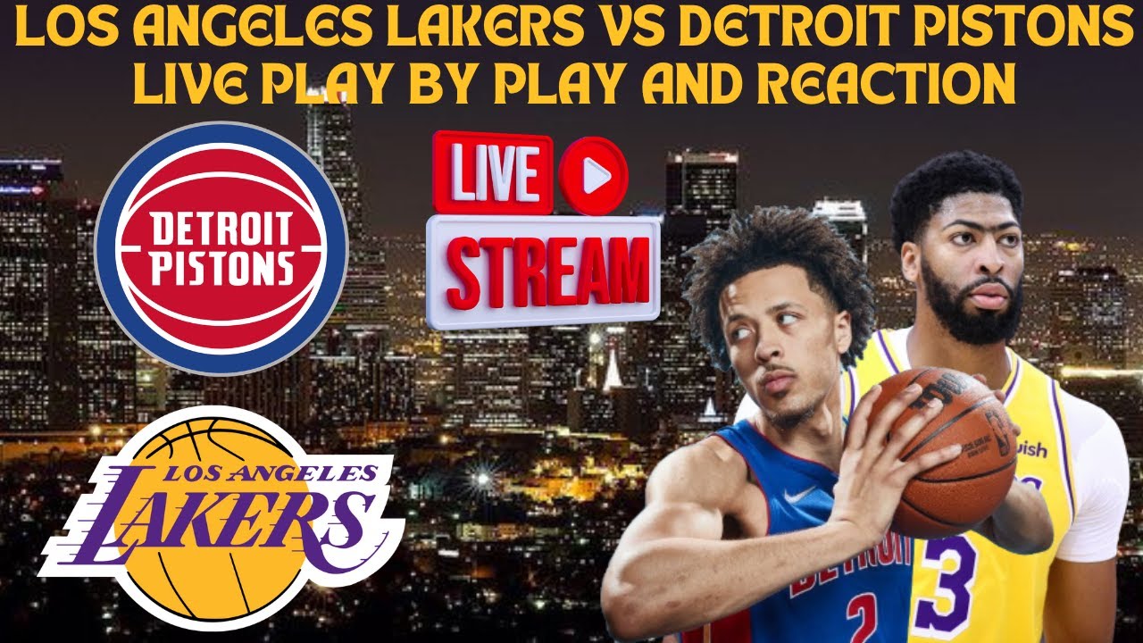 *LIVE* | Los Angeles Lakers Vs Detroit Pistons Play By Play & Reaction #NBA