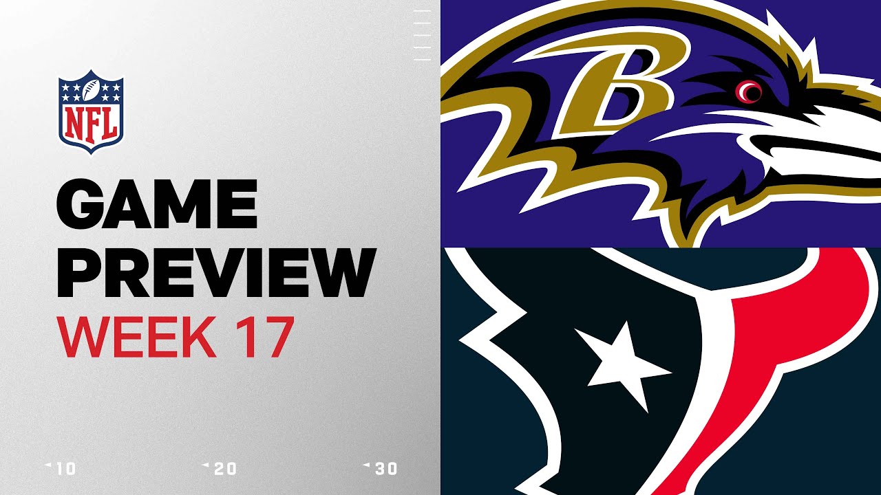 Baltimore Ravens vs. Houston Texans | 2024 Week 17 Game Preview