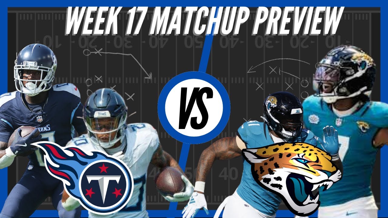 Tennessee Titans vs Jacksonville Jaguars | Week 17 Preview