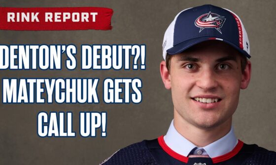 Denton's Debut?! Denton Mateychuk Gets Call Up From Cleveland Monsters | Rink Report