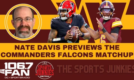 Nate Davis Previews Commanders vs Falcons On SNF | Sports Junkies