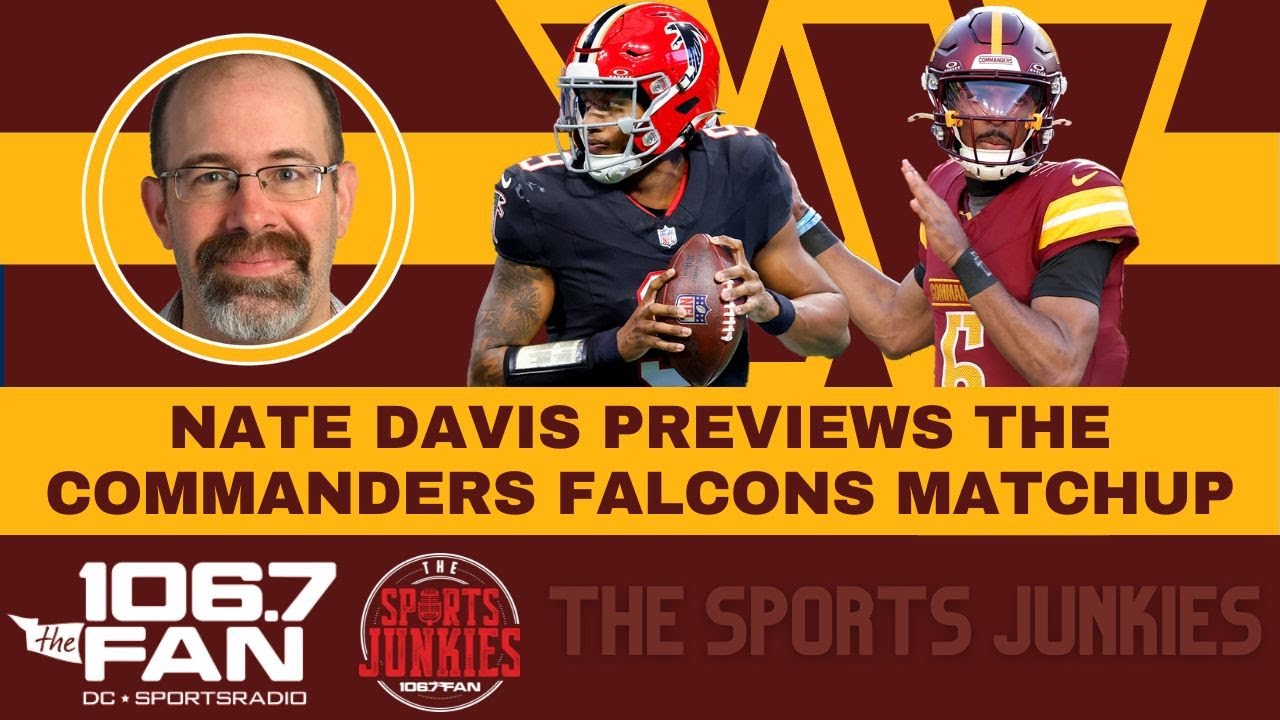 Nate Davis Previews Commanders vs Falcons On SNF | Sports Junkies