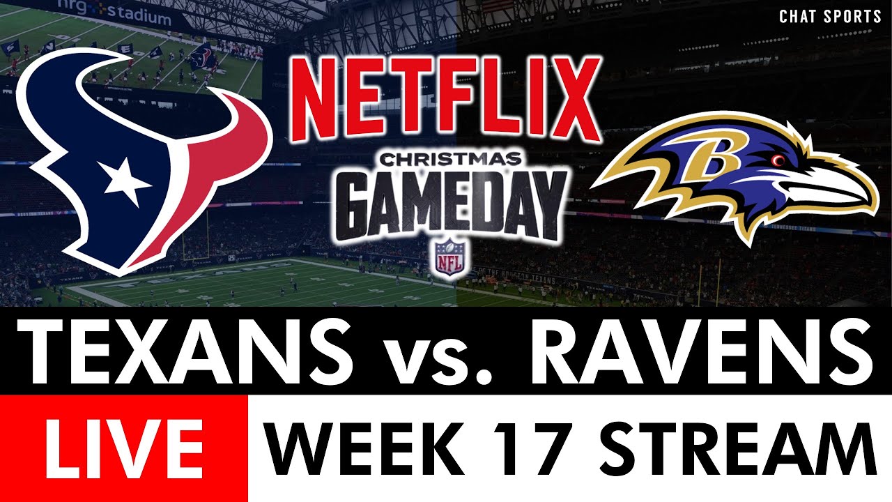 Texans vs. Ravens Live Streaming Scoreboard, Play-By-Play, Highlights & Stats | NFL  On Netflix