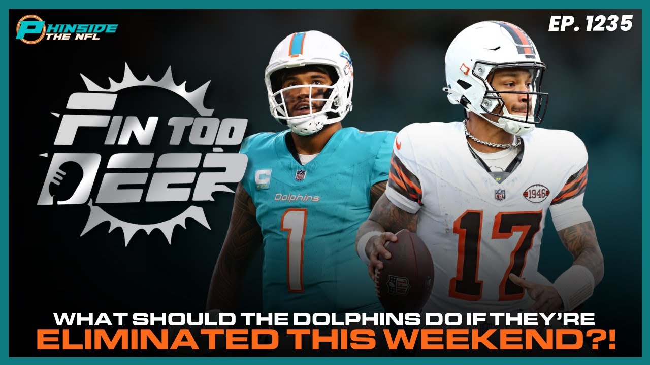 What Should The Miami Dolphins Do If They’re Eliminated This Weekend?