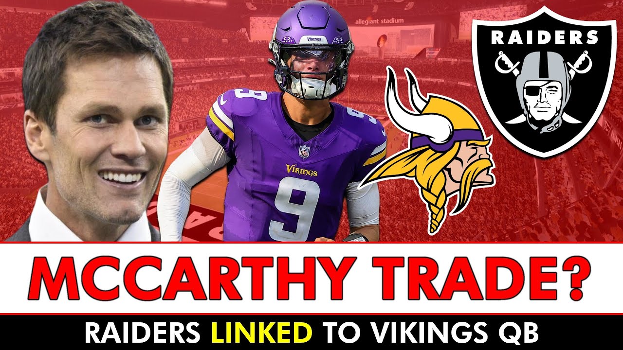 Raiders Trade Rumors: J.J. McCarthy Linked To Las Vegas | Could The Vikings Keep Sam Darnold?