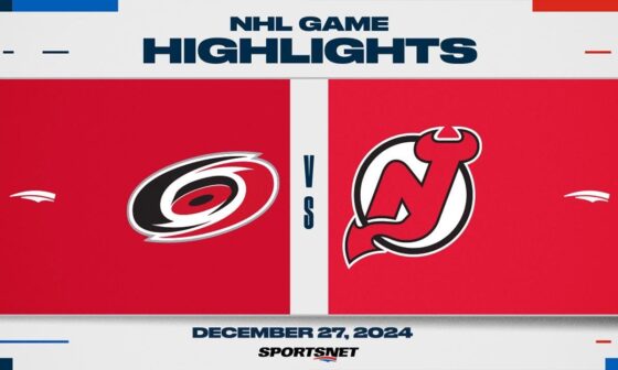 NHL Highlights | Hurricanes vs. Devils - December 27, 2024