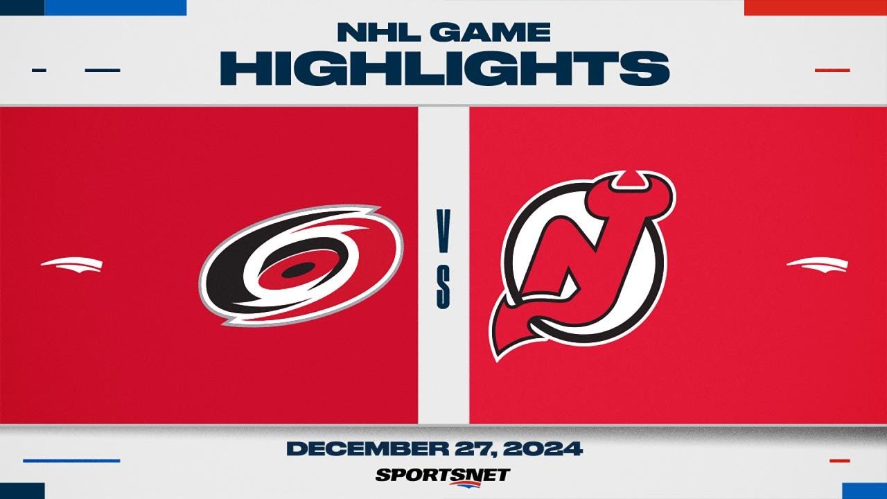 NHL Highlights | Hurricanes vs. Devils - December 27, 2024