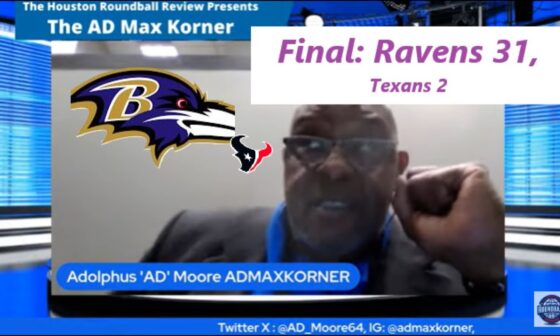 AD Max Korner recap: Baltimore Ravens steamrolled the Houston Texans, 31-2