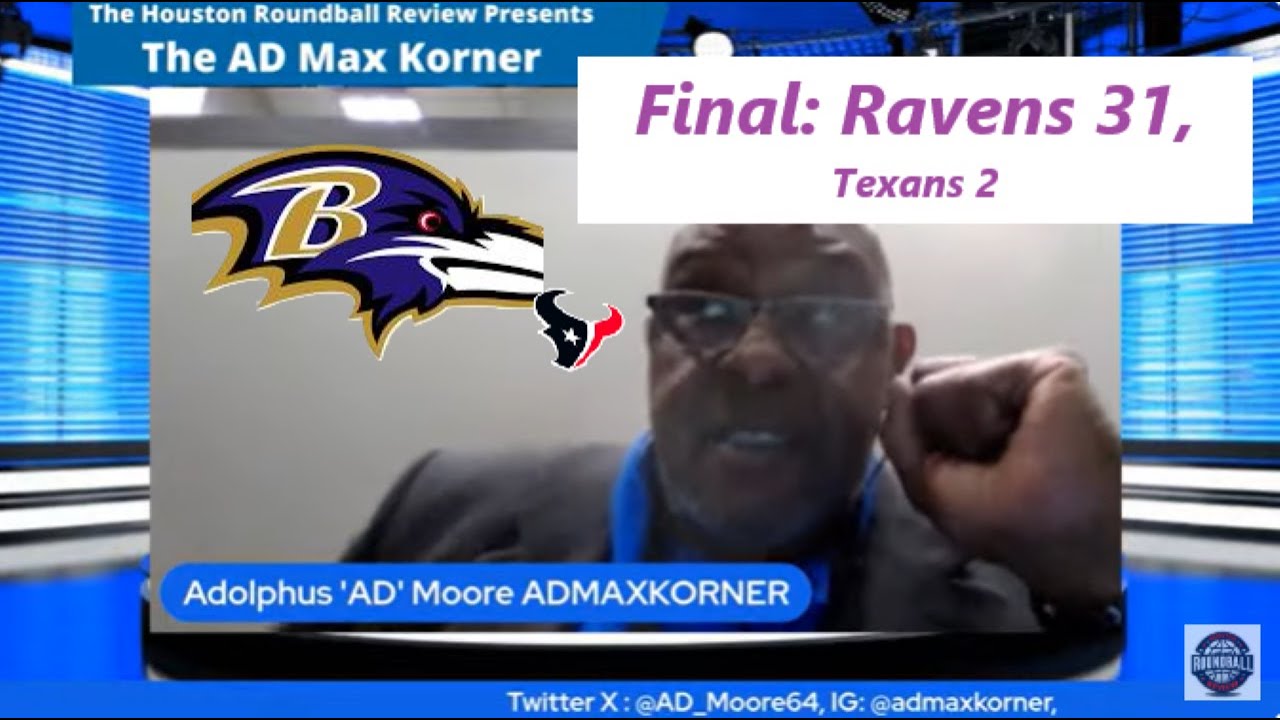 AD Max Korner recap: Baltimore Ravens steamrolled the Houston Texans, 31-2