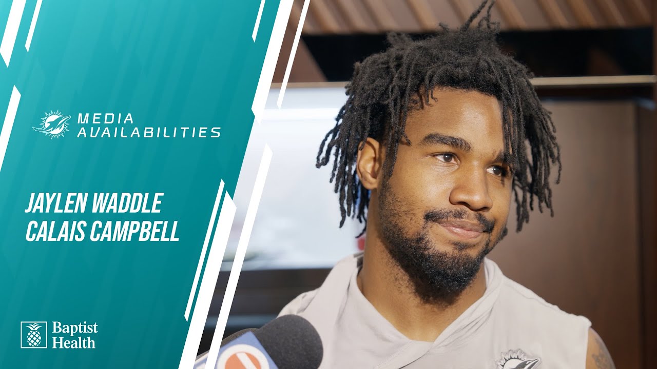 Waddle and C. Campbell meet with the media l Miami Dolphins