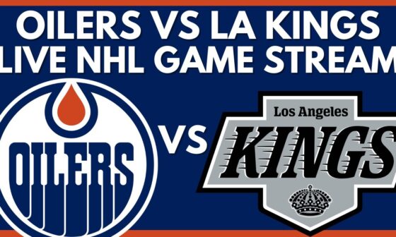 LIVE: Edmonton Oilers vs Los Angeles Kings | NHL Hockey Play-By-Play Live Stream On Dolynny TV