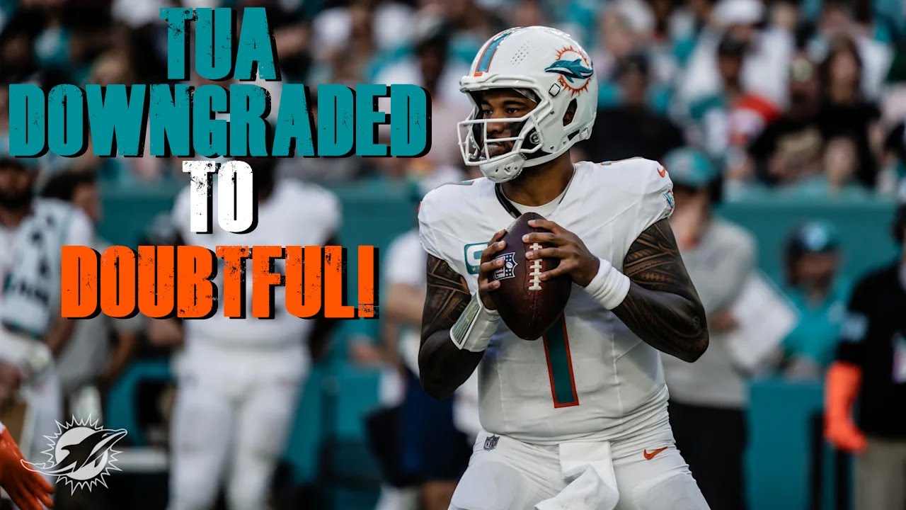 Miami Dolphins Tua Tagovialoa Downgraded To DoubtFul!!