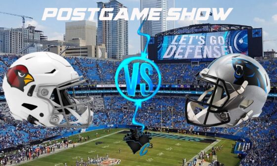 Arizona Cardinals VS Carolina Panthers | C3 Postgame Show