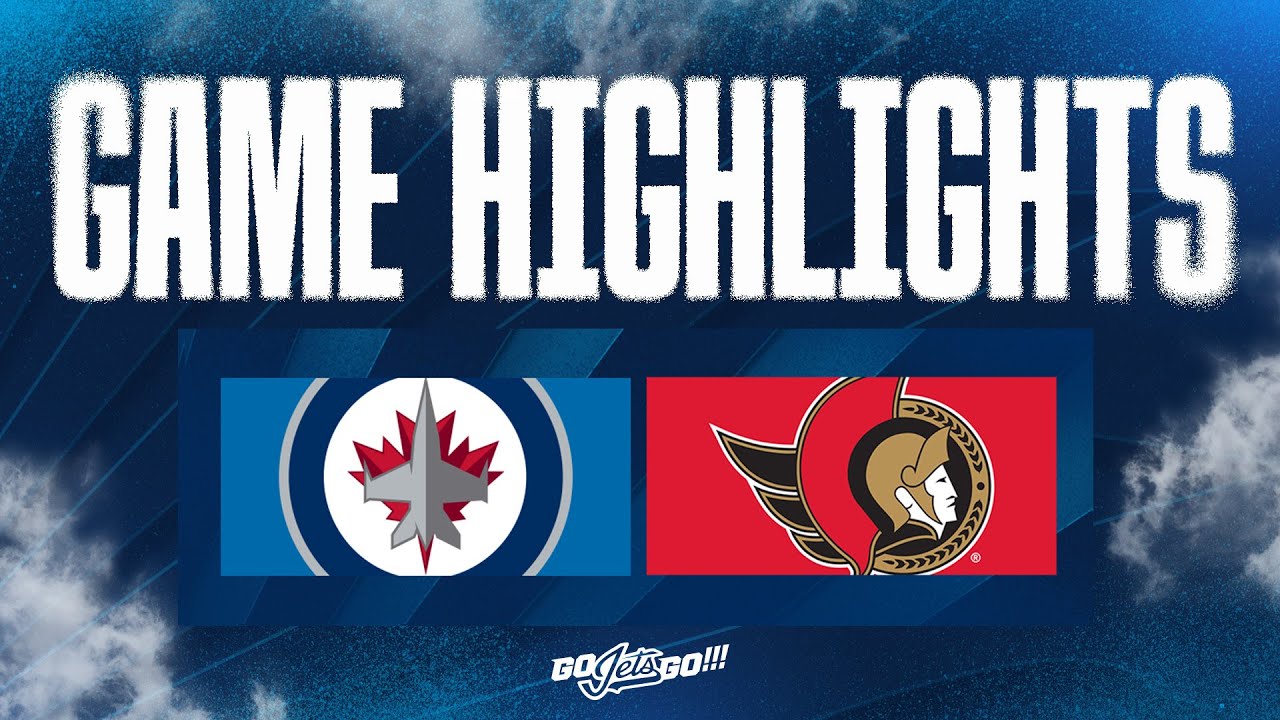 Winnipeg Jets vs. Ottawa Senators - Game Highlights