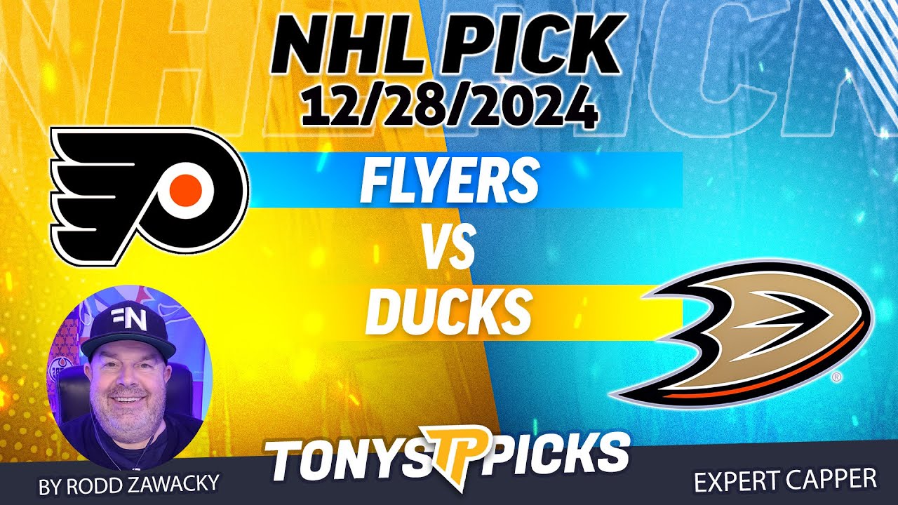 Philadelphia Flyers vs Anaheim Ducks 12/28/24 NHL Pick Prediction