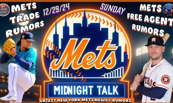 Mets Talk Midnight Edition! | New York Mets | Mets Hot Stove | Mets News | MLB Hot Stove