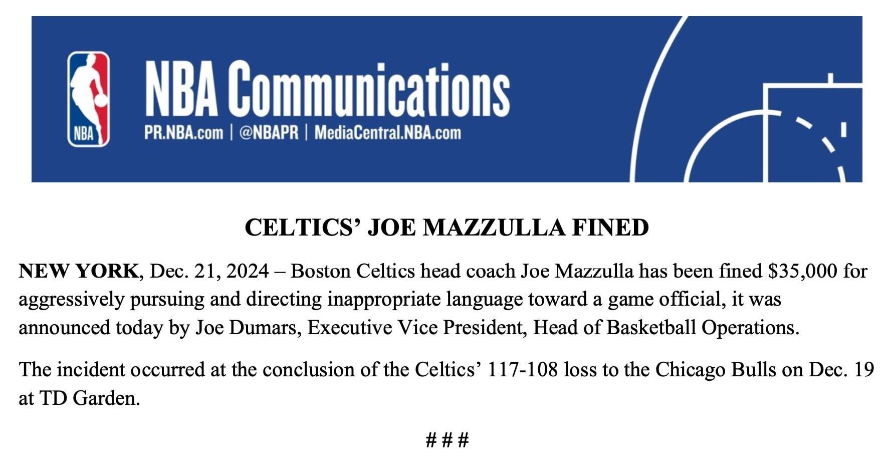 [Azarly] Celtics coach Joe Mazzulla has been fined $35,000 for aggressively pursuing and directing inappropriate language towards the officials last game.