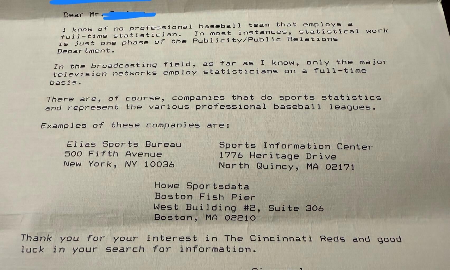 In 1990, I reached out to the Reds about working for them in the field of data/statistics. They were kind enough to respond. Here is the letter they wrote to me.