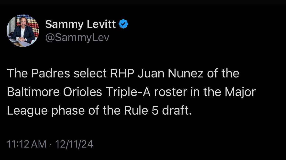 [Levitt] The Padres select RHP Juan Nunez of the Baltimore Orioles Triple-A roster in the Major League phase of the Rule 5 draft.