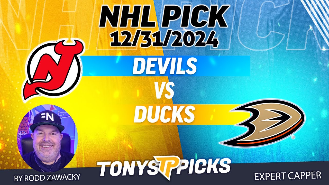 New Jersey Devils vs Anaheim Ducks 12/31/24 NHL Pick Prediction