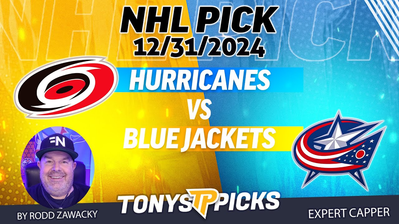 Carolina Hurricanes vs Columbus Blue Jackets 12/31/24 NHL Pick Prediction