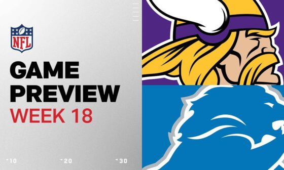 Minnesota Vikings vs. Detroit Lions | 2024 Week 18 Game Preview