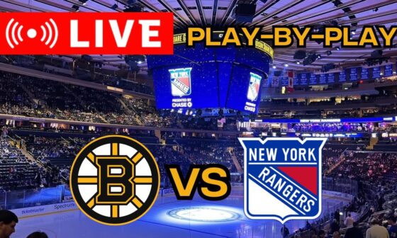 LIVE: Boston Bruins VS New York Rangers Scoreboard/Commentary!