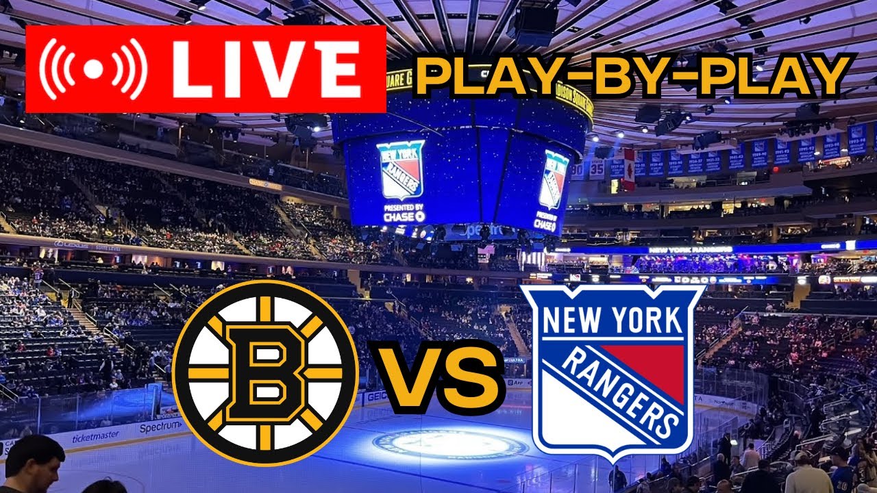 LIVE: Boston Bruins VS New York Rangers Scoreboard/Commentary!