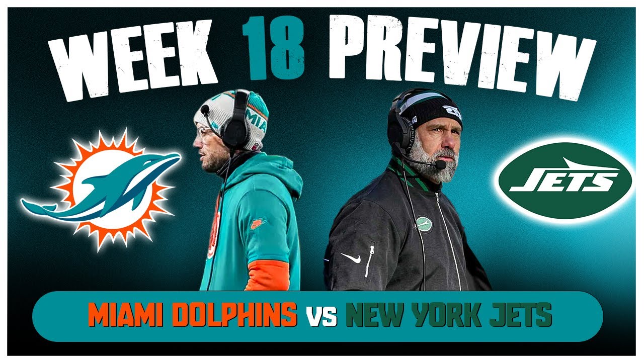 Miami Dolphins Vs New York Jets Week 18 Preview!