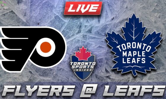 Philadelphia Flyers vs Toronto Maple Leafs LIVE Stream Game Audio | NHL LIVE Stream Gamecast & Chat