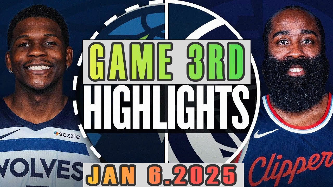 Minnesota Timberwolves VS Los Angeles Clippers Game 3rd Highlights Jan 06,2025 NBA Season 2024-25